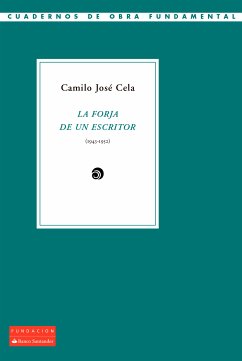 La forja de un escritor (1943-1952) (eBook, ePUB) - Cela, Camilo José