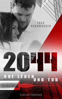 2044. Auf Leben und Tod (eBook, ePUB) - Schumacher, Fred