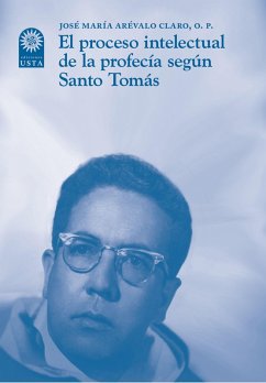 Cover El proceso intelectual de la profecía según Santo Tomás (eBook, ePUB)