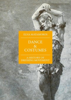 Dance and Costumes (eBook, ePUB) - Matamoros, Elna
