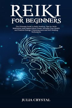 Reiki For Beginners (eBook, ePUB) - Crystal, Julia