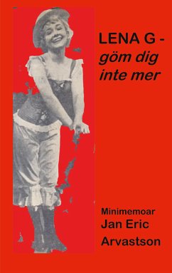 LENA G - göm dig inte mer! (eBook, ePUB) - Arvastson, Jan Eric