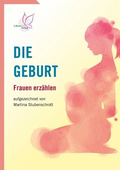 Die Geburt (eBook, ePUB) - Stubenschrott, Martina