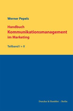 Handbuch Kommunikationsmanagement im Marketing. - Pepels, Werner