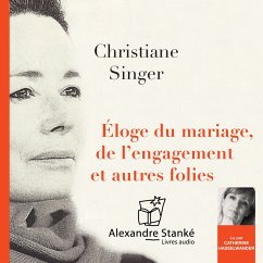 Éloge du mariage, de l'engagement et autres folies (MP3-Download) - Singer, Christiane