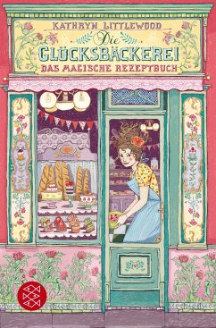 Das magische Rezeptbuch / Die Glücksbäckerei Bd.1