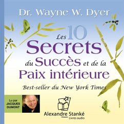 Les dix secrets du succès et de la paix intérieure (MP3-Download) - Dyer, Wayne W.