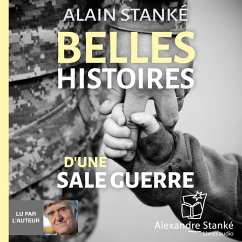 Belles histoires d'une sale guerre (MP3-Download) - Stanké, Alain