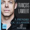 À prendre ou à laisser (MP3-Download) - Bild 1