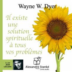 Il existe une solution spirituelle à tous vos problèmes (MP3-Download) - Dyer, Wayne W.