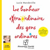 Le bonheur extraordinaire des gens ordinaires (MP3-Download)