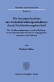 Die Inanspruchnahme des Fremdentrichtungsschuldners durch Nachforderungsbescheid.