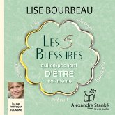 Les 5 blessures qui empêchent d'être soi-même (MP3-Download)