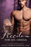 Freedom for His Omega (The Outcast Chronicles, #1) (eBook, ePUB)