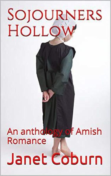 Sojourners Hollow An Anthology of Amish Romance (eBook, ePUB)
