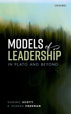 Models of Leadership in Plato and Beyond (eBook, PDF) - Scott, Dominic; Freeman, R. Edward