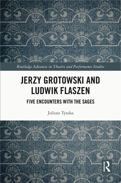 Jerzy Grotowski and Ludwik Flaszen (eBook, PDF) - Tyszka, Juliusz