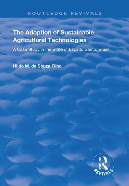 The Adoption of Sustainable Agricultural Technologies (eBook, ePUB)