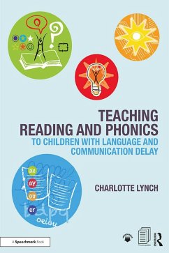 Teaching Reading and Phonics to Children with Language and Communication Delay (eBook, ePUB) - Lynch, Charlotte