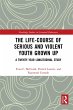 The Life-Course of Serious and Violent... - Bild 1