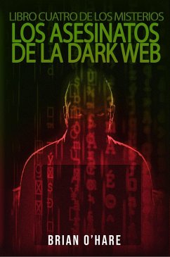 Los Asesinatos de la Dark Web (The Inspector Sheehan Mysteries. Book 4, #4) (eBook, ePUB) - O'Hare, Brian