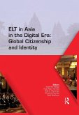 ELT in Asia in the Digital Era: Global Citizenship and Identity (eBook, ePUB)