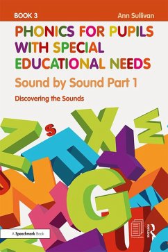 Phonics for Pupils with Special Educational Needs Book 3: Sound by Sound Part 1 (eBook, ePUB) - Sullivan, Ann