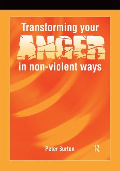 Transforming Your Anger in Non-Violent Ways (eBook, ePUB) - Burton, Peter