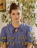 The Amish Life Of Marie Fisher (eBook, ePUB)