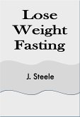 Lose Weight Fasting (eBook, ePUB)