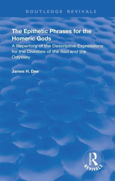 The Epithetic Phrases for the Homeric Gods (eBook, ePUB)