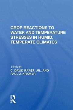 Crop Reactions To Water And Temperature Stresses In Humid, Temperate Climates (eBook, ePUB) - Kramer, Paul J