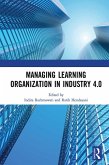 Managing Learning Organization in Industry 4.0 (eBook, ePUB)