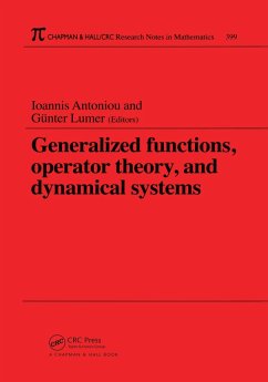 Generalized Functions, Operator Theory, and Dynamical Systems (eBook, ePUB) - Antoniou, I.; Lumer, G.