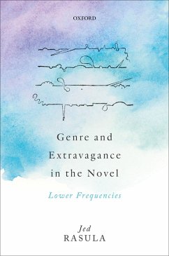 Genre and Extravagance in the Novel (eBook, ePUB) - Rasula, Jed