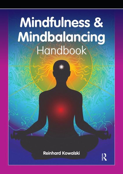 The Mindfulness and Mindbalancing Handbook (eBook, ePUB)