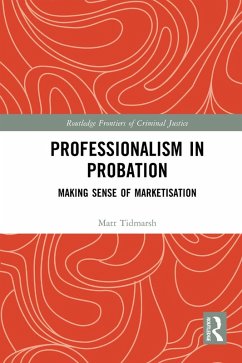 Professionalism in Probation (eBook, PDF) - Tidmarsh, Matt