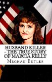 Husband Killer - The True Story of Marcia Kelly (eBook, ePUB)