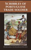 Scribbles of Portuguese Trade Soldier (First Three Chapters-Part 1, #1) (eBook, ePUB)