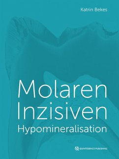 Molaren-Inzisiven-Hypomineralisation (eBook, ePUB) - Bekes, Katrin
