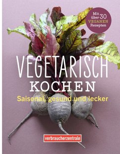 Vegetarisch kochen (eBook, PDF) - Dittrich, Kathi