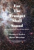 For The Trumpet Shall Sound... (eBook, ePUB)