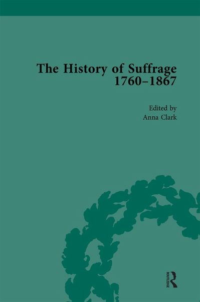 The History of Suffrage, 1760-1867 Vol 2 (eBook, ePUB) The History of Suffrage, 1760-1867 Vol 2 (eBook, ePUB)