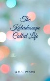 The Kaleidoscope Called Life (eBook, ePUB)