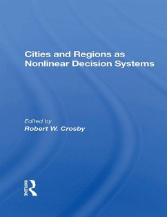 Cities And Regions As Nonlinear Decision Systems (eBook, ePUB) - Crosby, Robert W