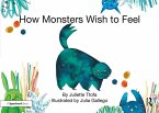 How Monsters Wish to Feel (eBook, ePUB)