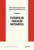 Filosofia da Educação Matemática (eBook, ePUB) Filosofia da Educação Matemática (eBook, ePUB)