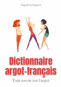 Dictionnaire Argot-Français (eBook, ePUB)