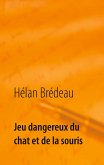 Jeu dangereux du chat et de la souris (eBook, ePUB)