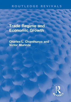 Trade Regime and Economic Growth (eBook, ePUB) - Chanthunya, Charles L; Murinde, Victor